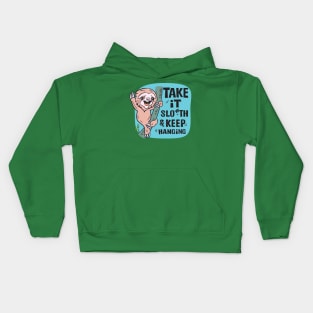 Sloth Take It Slow th & Keep Hanging Kids Hoodie